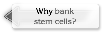 Why bank stem cells?
